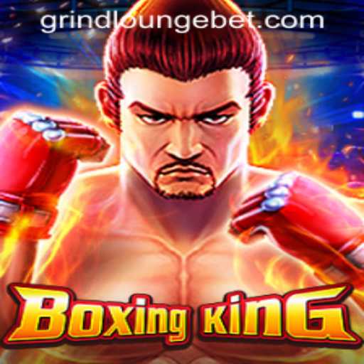 Explore the Thrilling World of BoxingKing at Grind Lounge Casino