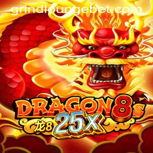 Dragon8s25x at Grind Lounge Casino: Unveiling the Adventure