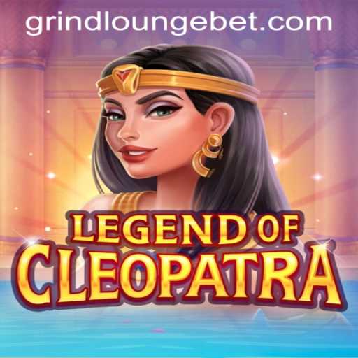 Delve into the Epic World of LegendOfCleopatra at Grind Lounge Casino
