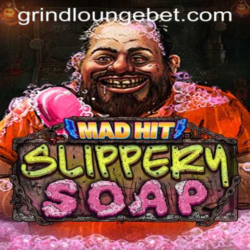 MadHitSlipperySoap: The Exciting New Game at Grind Lounge Casino