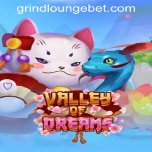 Immersing in ValleyofDreams: A Journey Through Grind Lounge Casino